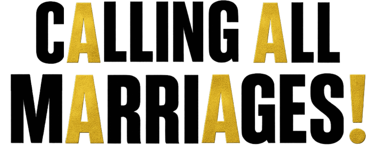 Calling ALL Marriages